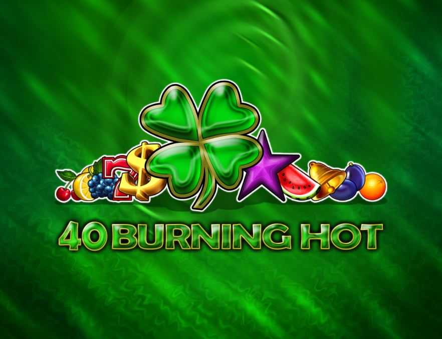 40 Burning Hot